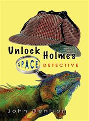 Unlock Holmes Space Detective,0987778838,9780987778833