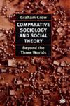 Comparative Sociology and Social Theory Beyond the Thre Worlds,1997 publication,0333634268,9780333634264