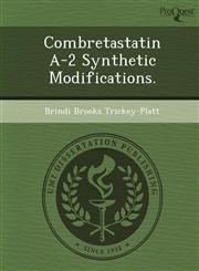 Combretastatin A-2 Synthetic Modifications.,1249078865,9781249078869
