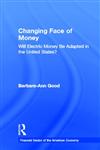 Changing Face of Money Will Electric Money Be Adopted in the United States?,0815338090,9780815338093