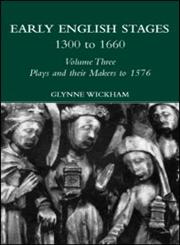 Plays and their Makers Up to 1576 2nd Edition,0415197864,9780415197861