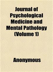 Journal of Psychological Medicine and Mental Pathology (Volume 1),1152662406,9781152662407