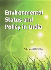 Environmental Status and Policy in India 1st Edition,8177082701,9788177082708