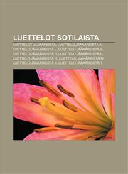 Luettelot Sotilaista Luettelot Jaakareista, Luettelo Jaakareista K, Luettelo Jaakareista L, Luettelo Jaakareista S, Luettelo Jaakareista P,1233342606,9781233342600