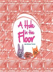 A Hole in the Floor,1450092381,9781450092388