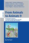From Animals to Animats 9 9th International Conference on Simulation of Adaptive Behavior, SAB 2006, Rome, Italy, September 25-29, 2006, Proceedings,3540386084,9783540386087