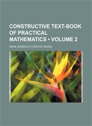 Constructive Text-Book of Practical Mathematics (Volume 2),1154078051,9781154078053