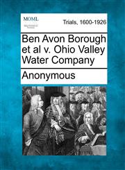 Ben Avon Borough et al v. Ohio Valley Water Company,1241409749,9781241409746
