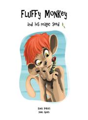 Fluffy Monkey and His Magic Seed,1491882018,9781491882016