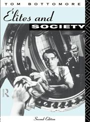 Elites and Society 2nd Edition,0415082714,9780415082716