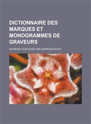 Dictionnaire Des Marques Et Monogrammes de Graveurs,1153457938,9781153457934