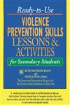 Ready-to-Use Violence Prevention Skills Lessons & Activities for Secondary Students (J-B Ed: Ready-to-Use Activities),0787966916,9780787966911