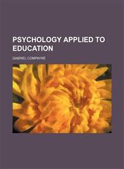Psychology Applied to Education,1458845478,9781458845474