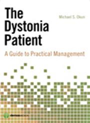 The Dystonia Patient A Guide to Practical Management,1933864621,9781933864624