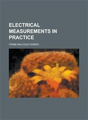 Electrical Measurements in Practice,1154753824,9781154753820