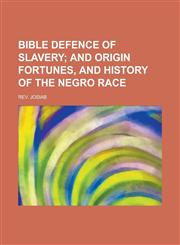 BIBLE DEFENCE OF SLAVERY,123424537X,9781234245375