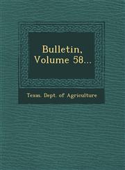 Bulletin, Volume 58...,1249694779,9781249694779