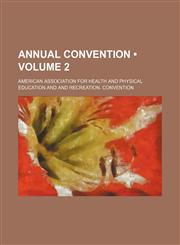 Annual Convention (Volume 2),1154120473,9781154120479