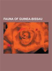 Fauna of Guinea-Bissau Birds of Guinea-Bissau, Mammals of Guinea-Bissau, Common Chimpanzee, List of Birds of Guinea-Bissau, African Buffalo,,1230649344,9781230649344