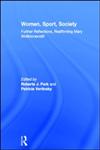 Women, Sport, Society Further Reflections, Reaffirming Mary Wollstonecraft,0415597382,9780415597388
