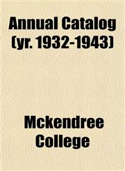 Annual Catalog (yr. 1932-1943),1153354217,9781153354219