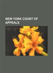 New York Court of Appeals,123651484X,9781236514844