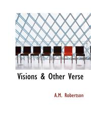 Visions & Other Verse,1110630867,9781110630868