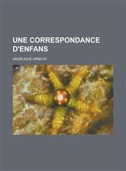 Une Correspondance D'Enfans,1234441861,9781234441869