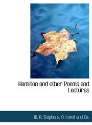 Hamilton and other Poems and Lectures,1140323067,9781140323068