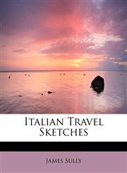 Italian Travel Sketches,1115593870,9781115593878
