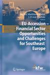 Eu Accession Financial Sector Opportunities and Challenges for Southeast Europe,3540234268,9783540234265