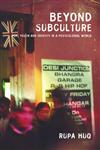 Beyond Subculture Pop, Youth and Identity in a Postcolonial World,0415278155,9780415278157