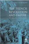 The French Revolution and Empire The Quest for a Civic Order,0631233628,9780631233626