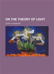 On the Theory of Light,1234105586,9781234105587