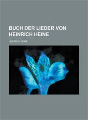 Buch Der Lieder Von Heinrich Heine,1154893189,9781154893182