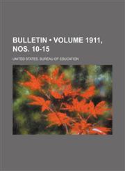 Bulletin (Volume 1911, nos. 10-15),115396578X,9781153965781
