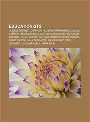 Educationists Rudolf Steiner, Domingo Faustino Sarmiento, Muslim Kamboh professionals and educationists, Raziuddin Siddiqui, Paulo Freire,1156452481,9781156452486