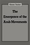 The Emergence of the Arab Movements,0714634409,9780714634401