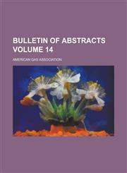 Bulletin of Abstracts Volume 14,1234169568,9781234169565