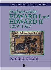 England Under Edward I and Edward II, 1259-1327,0631223207,9780631223207