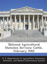 National Agricultural Statistics Services Cattle, February 2002,128855396X,9781288553969