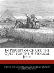 In Pursuit of Christ The Quest for the Historical Jesus,124019918X,9781240199181