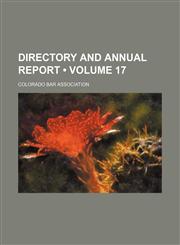 Directory and Annual Report (Volume 17),1153943751,9781153943758