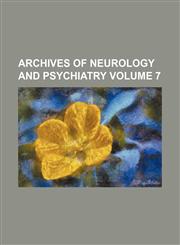 Archives of neurology and psychiatry Volume 7,1231104562,9781231104569