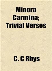 Minora Carmina; Trivial Verses,1154787494,9781154787498