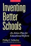 Inventing Better Schools: An Action Plan for Educational Reform,0787956104,9780787956103