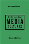Understanding Media Cultures Social Theory and Mass Communication 2nd Edition,0761973621,9780761973621