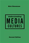 Understanding Media Cultures Social Theory and Mass Communication 2nd Edition,0761973621,9780761973621