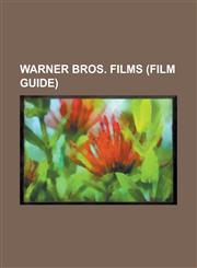 Warner Bros. Films (Film Guide) 2001: A Space Odyssey (Film), List of Warner Bros. Films, the Dark Knight Rises, the Dark Knight (Film), the Wizard O,1230698132,9781230698137
