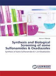 Synthesis and Biological Screening of Some Sulfonamides & Oxadiazoles,3659285722,9783659285721